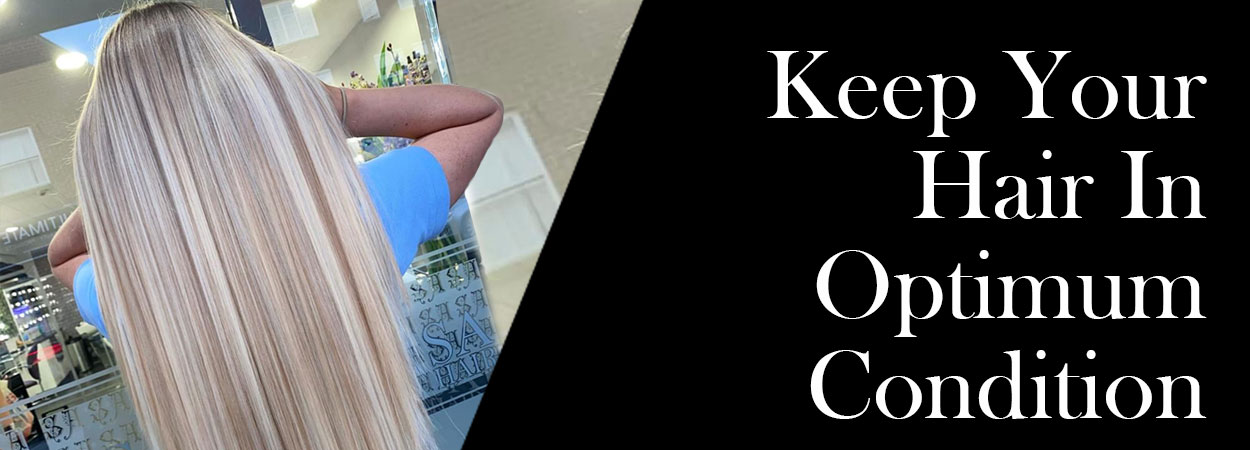 Keep Your Hair In Optimum Condition banner Keep Your Hair In Optimum Condition banner
